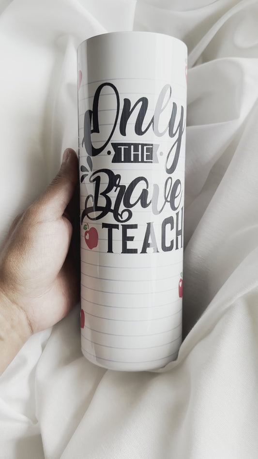 Only the Brave Teach