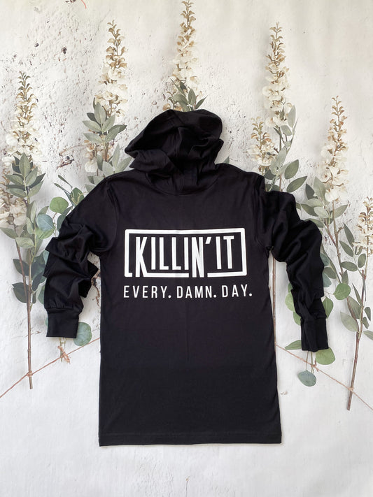 Killin' It. Every. Damn. Day. (White Letters) (Midweight Hoodie)