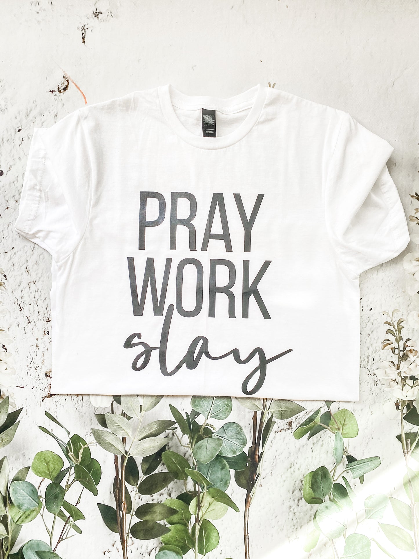 PRAY, WORK, SLAY